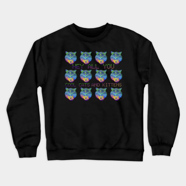 Hey All You Cool Cats Crewneck Sweatshirt by Scar